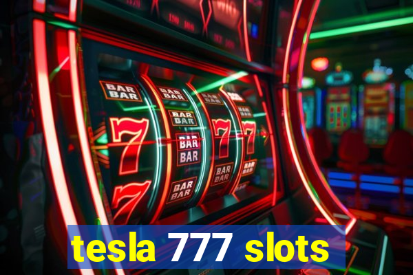 tesla 777 slots